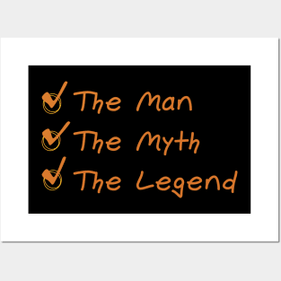 The Man/The Myth/The Legend // Quote // Funny Posters and Art